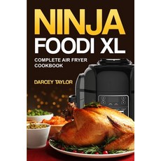 Ninja Foodi XL Complete Air Fryer Cookbook 平裝版, Independently Published, 英文