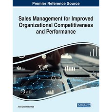 (英文圖書) Sales Management for Improved Organizational Competitiveness and Performance 平裝版, IGI Global, 英文