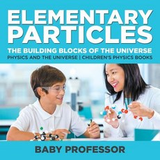 (英文圖書)Elementary Particles: The Building Blocks of the Universe - Physics and the Univ... 平裝版, Baby Professor, 英文