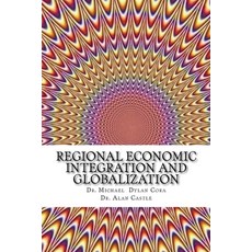(英文圖書) Regional Economic Integration and Globalization 平裝版, Createspace Independent Pub..., 英文