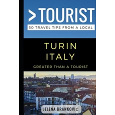(英文圖書) Greater Than a Tourist- Turin Italy: 50 Travel Tips from a Local 平裝版, Independently Published, 英文