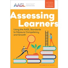 (英文圖書) Assessing Learners: Using the Aasl Standards to Measure Competency and Growth 平裝版, ALA Editions, 英文