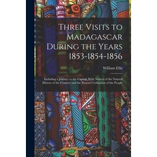 (英文圖書) Three Visits to Madagascar During the Years 1853-1854-1856: Including a Journey to the Capita... 平裝版, Legare Street Press, 英文