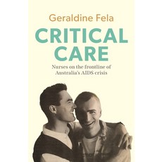 (英文圖書) Critical Care: Nurses on the Frontline of the AIDS Crisis in Australia 平裝版, NewSouth Books, 英文
