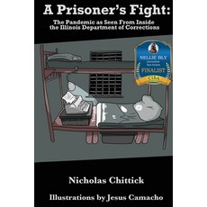 (英文圖書) A Prisoner's Fight: The Pandemic As Seen From Inside the Illinois Department of Corrections 平裝版, Cadmus Publishing, 英文