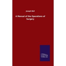 A Manual of the Operations of Surgery 精裝版, Salzwasser-Verlag Gmbh, 英文