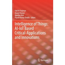 (英文圖書) Intelligence of Things: Ai-Iot Based Critical-Applications and Innovations 精裝版, Springer, 英文