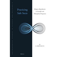 (英文圖書) Practicing Safe Sects: Religious Reproduction in Scientific and Philosophical Perspective 精裝版, Brill, 英文