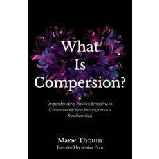 (英文圖書) What Is Compersion?: Understanding Positive Empathy in Consensually Non-Monogamous Relationships 平裝版, Rowman & Littlefield Publis..., 英文