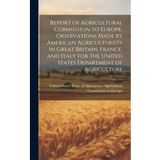 (英文圖書) Report of Agricultural Commission to Europe. Observations Made by American Agriculturists in ... 精裝版, Legare Street Press, 英文