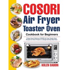 COSORI Air Fryer Toaster Oven Cookbook for Beginners: Crispy Easy & Delicious COSORI Air Fryer Toas... 精裝版, Bluce Jone, 英文
