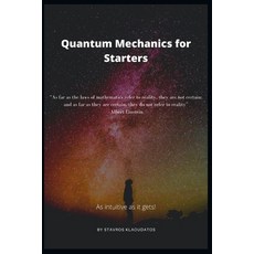 Quantum Mechanics for Starters 平裝版, Independently Published, 英文