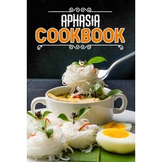 (英文圖書) Aphasia Cookbook: 80 Recipes to Nourish and Boost Health 平裝版, Independently Published, 英文