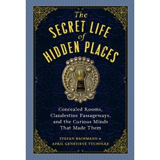 (英文圖書) The Secret Life of Hidden Places: Concealed Rooms Clandestine Passageways and the Curious M... 精裝版, Workman Publishing, 英文
