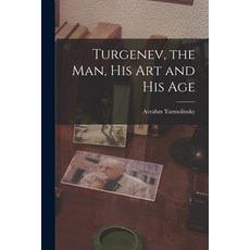(英文圖書) Turgenev the Man His Art and His Age 平裝版, Hassell Street Press, 英文