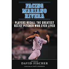 (英文圖書)Facing Mariano Rivera: Players Recall the Greatest Relief Pitcher Who Ever Lived 精裝版, Sports Publishing LLC, 英文