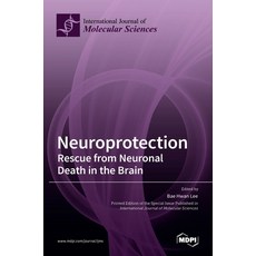 (英文圖書) Neuroprotection: Rescue from Neuronal Death in the Brain 精裝版, Mdpi AG, 英文
