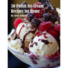 (英文圖書) 50 Polish Ice Cream Recipes for Home 平裝版, Marick Booster, 英文