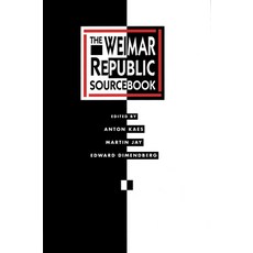 The Weimar Republic Sourcebook 平裝版, University of California Press, 英文