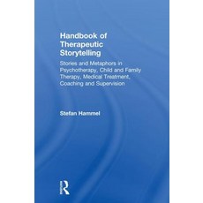 Handbook of Therapeutic Storytelling: Stories and Metaphors in Psychotherapy Child and Family Thera... 精裝版, Routledge, 英文
