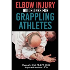 (英文圖書) Elbow Injury Guidelines for Grappling Athletes 平裝版, Lulu.com, 英文