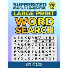 (英文圖書) SUPERSIZED FOR CHALLENGED EYES Book 12: Super Large Print Word Search Puzzles 平裝版, Independently Published, 英文