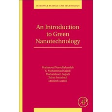 An Introduction to Green Nanotechnology Volume 28 平裝版, Academic Press, 英文