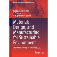 (英文圖書) Materials Design and Manufacturing for Sustainable Environment: Select Proceedings of ICMDM... 平裝版, Springer, 英文
