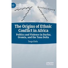 (英文圖書) The Origins of Ethnic Conflict in Africa: Politics and Violence in Darfur Oromia and the Ta... 精裝版, Palgrave MacMillan, 英文