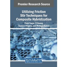 (英文圖書) Utilizing Friction Stir Techniques for Composite Hybridization 平裝版, IGI Global, 英文