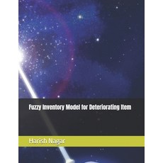 (英文圖書) Fuzzy Inventory Model for Deteriorating Item 平裝版, Independently Published, 英文