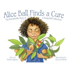 (英文圖書)Alice Ball Finds a Cure: The Remarkable Story of a Young Girl's Discovery 精裝版, Willka Publishing LLC, 英文