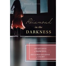 Diamond in the Darkness: Abused Child of Darkness Reclaimed Daughter of Light 精裝版, Southwestern Legacy Press, 英文