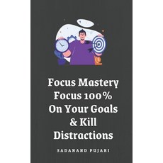 (英文圖書) Focus Mastery: Focus 100% On Your Goals & Kill Distractions 平裝版, Independently Published, 英文