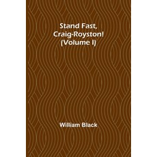 (英文圖書) Stand Fast Craig-Royston! (Volume I) 平裝版, Alpha Edition, 英文