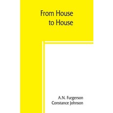(英文圖書) From house to house; a book of odd recipes from many homes 平裝版, Alpha Edition, 英文