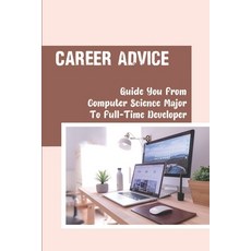 (英文圖書) Career Advice: Guide You From Computer Science Major To Full-Time Developer: Significantly In... 平裝版, Independently Published, 英文