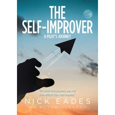 (英文圖書) The Self Improver: A Pilot's Journey 平裝版, I2i Publishing, 英文