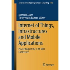 Internet of Things Infrastructures and Mobile Applications: Proceedings of the 13th IMCL Conference 平裝版, Springer, 英文