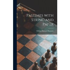 (英文圖書) Pastimes With String and Paper 精裝版, Hassell Street Press, 英文