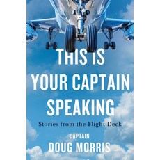 (英文圖書) This Is Your Captain Speaking: Stories from the Flight Deck 平裝版, ECW Press, 英文