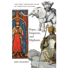 Popes Emperors and Elephants: The First Thousand Years of Christian Culture 平裝版, Angelico Press, 英文