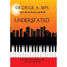 (英文圖書) Understated: My Life in Rock and Roll 精裝版, Sipl Productions LLC, 英文