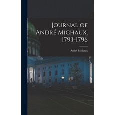 (英文圖書) Journal of André Michaux 1793-1796 精裝版, Legare Street Press, 英文