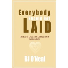(英文圖書) Everybody Should Get Laid: The Key to Long-Term Connection in Relationships 平裝版, Independently Published, 英文