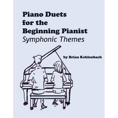 (英文圖書) Piano Duets for the Beginning Pianist: Symphonic Themes 平裝版, Independently Published, 英文