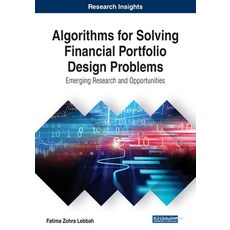 Algorithms for Solving Financial Portfolio Design Problems: Emerging Research and Opportunities 平裝版, Business Science Reference, 英文