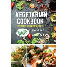 (英文圖書) Vegetarian Cookbook: The best Beginner's guide delicious recipes Breakfast and soup 平裝版, Emakim Ltd, 英文