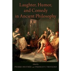 Laughter Humor and Comedy in Ancient Philosophy 精裝版, Oxford University Press, USA, 英文