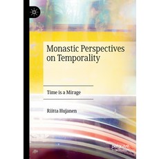 (英文圖書) Monastic Perspectives on Temporality: Time Is a Mirage 精裝版, Palgrave MacMillan, 英文
